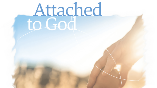 Attached to God